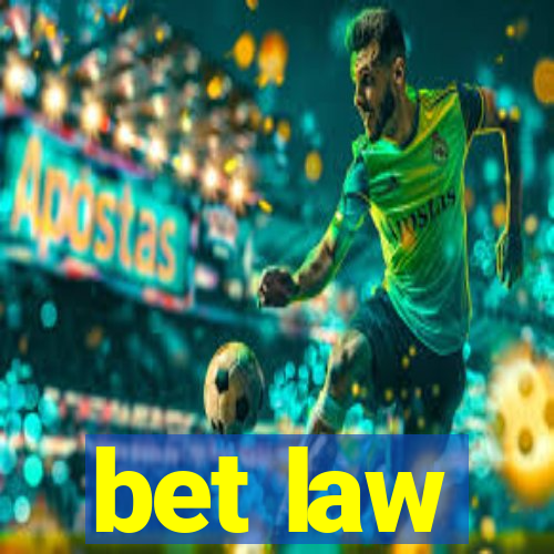 bet law